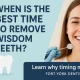 When Is the Best Time to Remove Wisdom Teeth?